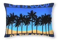 Life is Good at the Beach - Throw Pillow