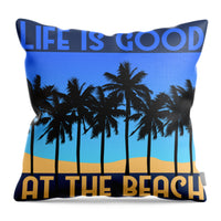 Life is Good at the Beach - Throw Pillow